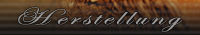 Herstellung