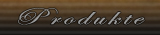 Produkte